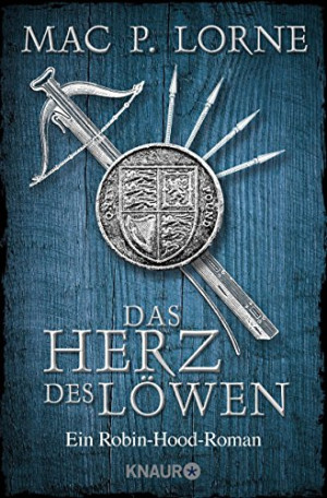 Lorne, Mac P. - GEBRAUCHT Das Herz des Löwen: Ein Robin-Hood-Roman (Die Robin Hood-Reihe, Band 2) - Preis vom 31.05.2026 05:27:35 h