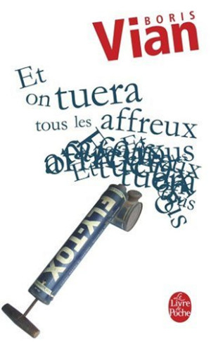 Boris Vian - GEBRAUCHT Et on tuera tous les affreux - Preis vom 18.06.2026 05:44:55 h