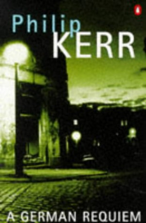 Philip Kerr A German Requiem