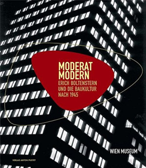 Judith Eiblmayr - GEBRAUCHT Moderat Modern: Erich Boltenstern und die Baukultur nach 1945 - Preis vom 15.07.2026 23:24:35 h