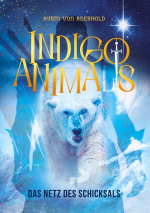 Aurin von Aderhold Indigo Animals: Das Netz Des Schicksals