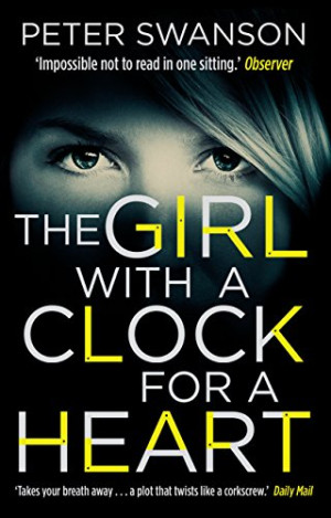 Peter Swanson - GEBRAUCHT Girl with a Clock for a Heart - Preis vom 13.07.2026 15:43:38 h