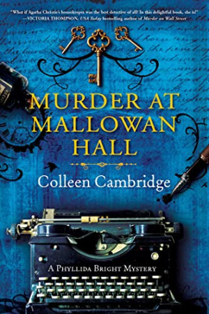 Colleen Cambridge Murder At Mallowan Hall (A Phyllida Bright Mystery, Band 1)