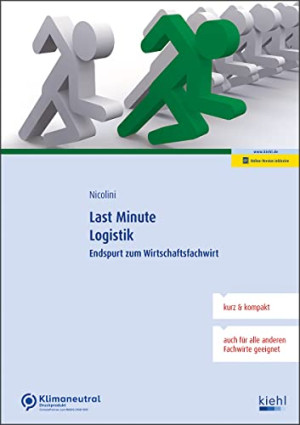 Nicolini, Hans J. Dr. Last Minute Logistik: Endspurt Zum Wirtschaftsfachwirt