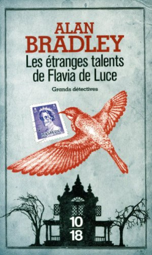 Alan Bradley Les Étranges Talents De Flavia De Luce