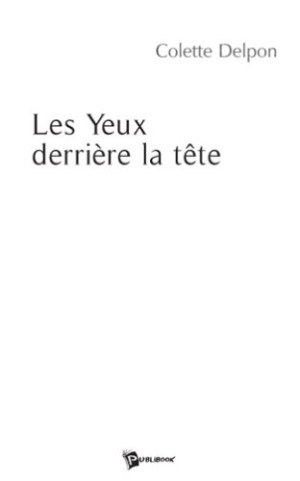 Colette Delpon Les Yeux Derrière La Tête