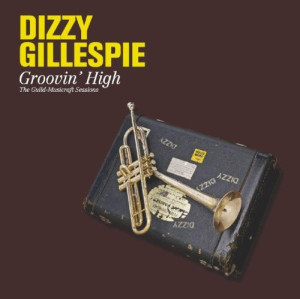 Dizzy Gillespie Groovin' High