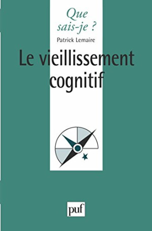 Patrick Lemaire - GEBRAUCHT Le vieillissement cognitif - Preis vom 06.06.2026 05:42:00 h