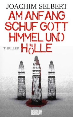 Joachim Selbert Am Anfang Schuf Gott Himmel Und Hölle