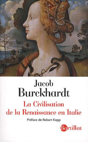 Jacob Burckhardt La Civilisation De La Renaissance En Italie