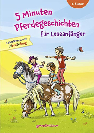 5 Minuten Pferdegeschichten Für Leseanfänger.: Lesenlernen Mit Silbenfärbung Und Verständnisfragen (Und Antworten) Am Ende Des Buches. Für Kinder Ab 6