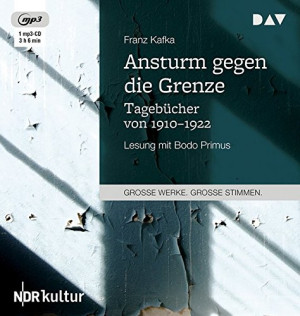 Franz Kafka Ansturm Gegen Die Grenze. Tagebücher Von 1910-1922: Lesung Mit Bodo Primus (1 Mp3-Cd)