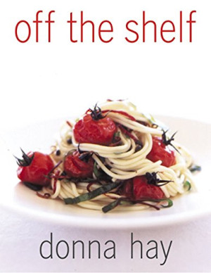 Donna Hay - GEBRAUCHT Off The Shelf: Cooking From the Pantry - Preis vom 01.07.2026 23:25:56 h