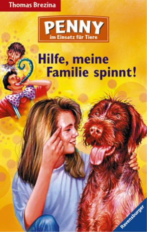 Thomas Brezina Sieben Pfoten Für Penny 25: Hilfe, Meine Familie Spinnt!