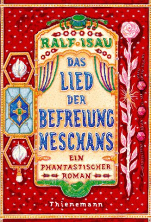 Ralf Isau Das Lied Der Befreiung Neschans: Ein Phantastischer Roman