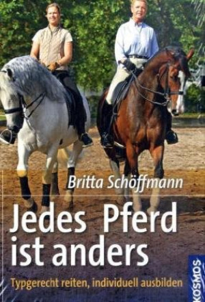 Britta Schoffmann Jedes Pferd Ist Anders: Typgerecht Reiten, Individuell Ausbilden