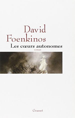 David Foenkinos Les Coeurs Autonomes