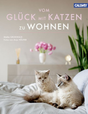 Maike Grunwald - GEBRAUCHT Vom Glück mit Katzen zu Wohnen: besondere Katzenfreunde und ihre Wohnungen - Preis vom 10.07.2026 12:00:48 h