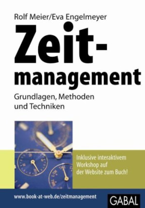 Rolf Meier Zeitmanagement: Grundlagen, Methoden Und Techniken