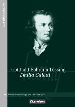 Lessing, Gotthold Ephraim Literamedia: Emilia Galotti: Handreichungen Für Den Unterricht. Unterrichtsvorschläge Und Kopiervorlagen