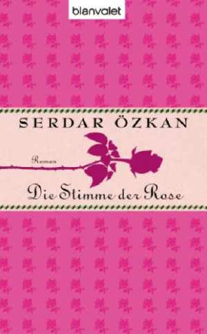 Serdar Özkan Die Stimme Der Rose