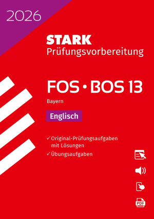 Stark Englisch 13. Klasse - Abitur Fos/bos 2026 Bayern - Prüfungsvorbereitung (Abitur-Prüfungen)