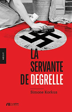 Korkus Simone La Servante De Degrelle
