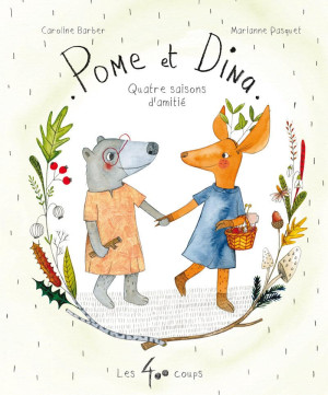 CAROLINE BARBER Pome Et Dina - Quatre Saisons D'Amitié