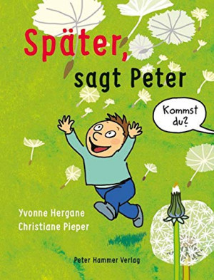 Yvonne Hergane Später, Sagt Peter