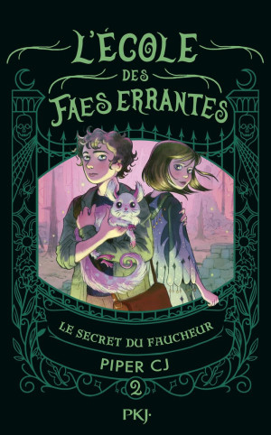 Piper CJ L'École Des Faes Errantes. Vol. 2. Le Secret Du Faucheur