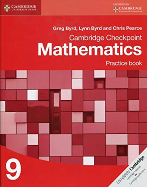 Greg Byrd Cambridge Checkpoint Mathematics Practice Book 9 (Cambridge International Examinations)