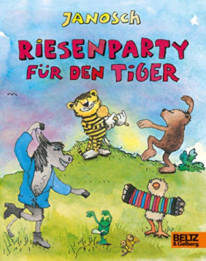 Janosch Riesenparty Für Den Tiger: Vierfarbiges Pappbilderbuch