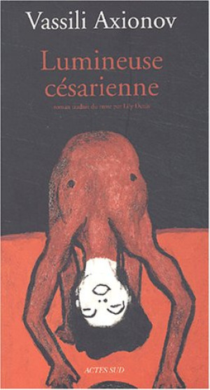Vassili Axionov Lumineuse Césarienne