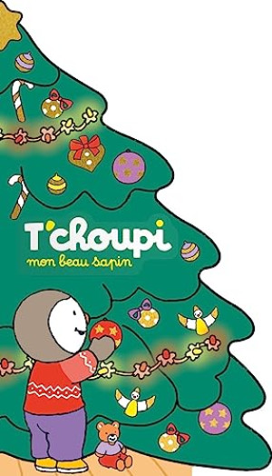 Thierry Courtin T'Choupi : Mon Beau Sapin