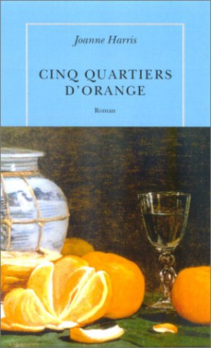 Joanne Harris Les Cinq Quartiers De L'Orange