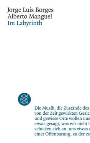 Borges, Jorge Luis Im Labyrinth: Erzählungen Gedichte Essays