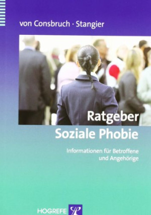 Katrin Consbruch Ratgeber Soziale Phobie: Informationen Für Betroffene Und Angehörige