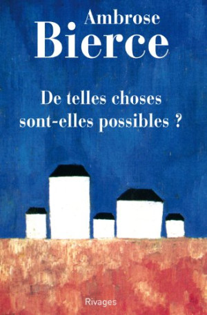 Ambrose Bierce - GEBRAUCHT De telles choses sont-elles possibles ? - Preis vom 05.06.2026 05:30:17 h