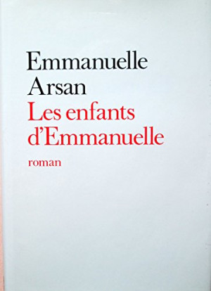 Arsan E. Les Enfants D'Emmanuelle.