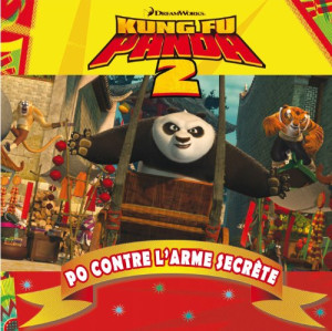 Marie Dupraz Kung Fu Panda 2 : Po Contre L'Arme Secrète