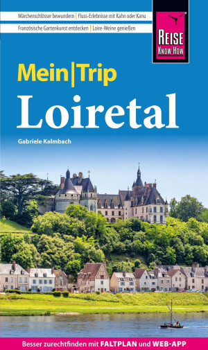 Gabriele Kalmbach Reise Know-How Meintrip Loiretal