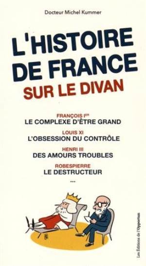 Michel Kummer L'Histoire De France Sur Le Divan