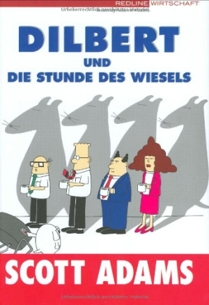 Scott Adams Dilbert Und Die Stunde Des Wiesels.