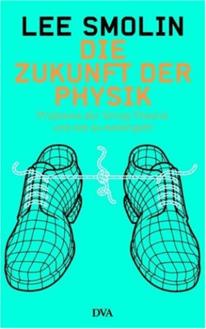 Lee Smolin - GEBRAUCHT Die Zukunft der Physik: Probleme der String-Theorie und wie es weitergeht - Preis vom 17.07.2026 15:43:18 h