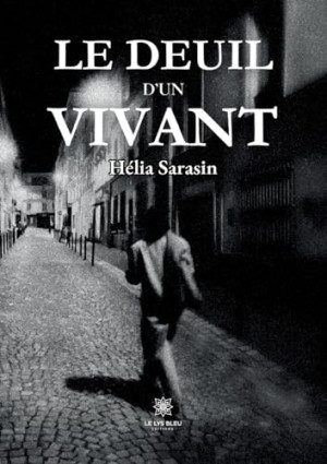 Hélia Sarasin Le Deuil D’un Vivant