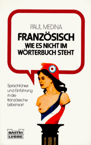 Paul Medina Französisch, Wie Es Nicht Im Wörterbuch Steht