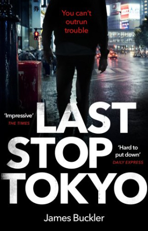 James Buckler Last Stop Tokyo