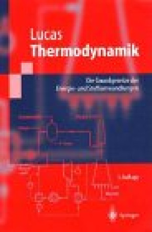 Klaus Lucas - GEBRAUCHT Thermodynamik: Die Grundgesetze der Energie- und Stoffumwandlungen (Springer-Lehrbuch) - Preis vom 01.07.2026 23:25:56 h