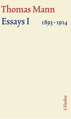 Thomas Mann Essays I 1893-1914: Text