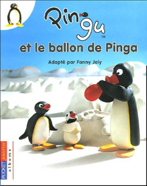 Dave Ingham Pingu. Vol. 2005. Pingu Et Le Ballon De Pinga